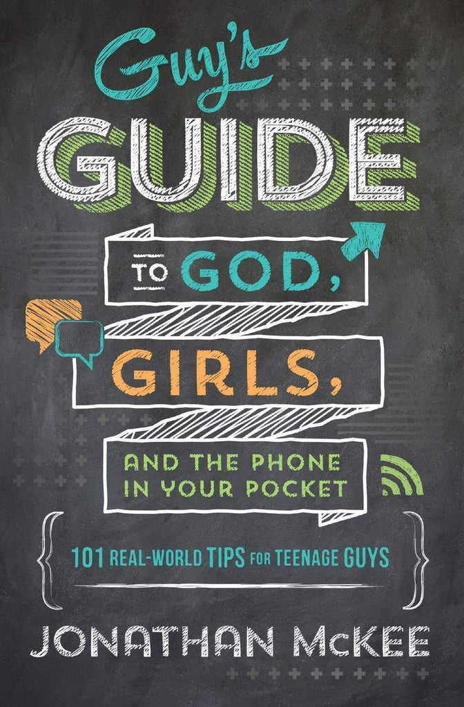 Marissa's Books & Gifts, LLC 9781624169908 The Guy's Guide to God, Girls, and the Phone in Your Pocket: 101 Real-World Tips for Teenaged Guys