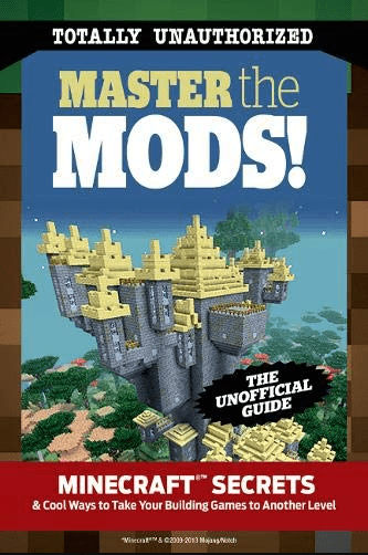 Marissa's Books & Gifts, LLC 9781629371849 Master the Mods!: Minecraft Secrets & Cool Ways to Take Your Building Games to Another Level