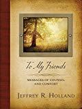 Marissa's Books & Gifts, LLC 9781629720296 To My Friends: Messages of Counsel and Comfort