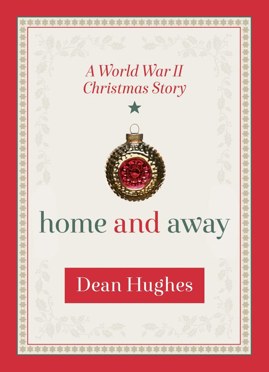 Marissa's Books & Gifts, LLC 9781629720937 Home and Away: A World War II Christmas Story