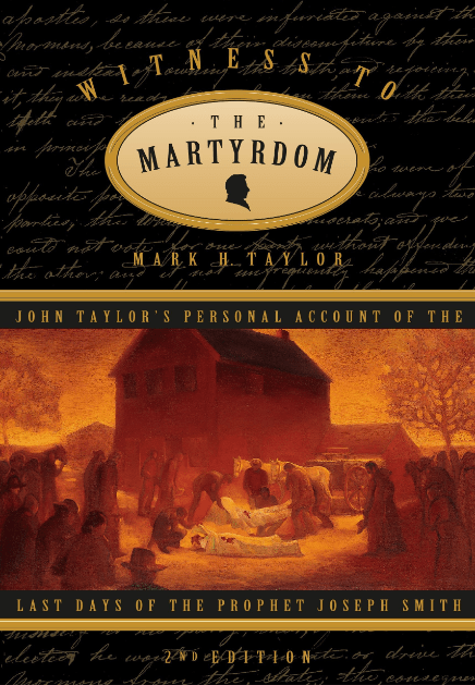Marissa's Books & Gifts, LLC 9781629723136 Witness to the Martyrdom: John Taylor's Personl Account of the Last Days of the Prophet Joseph Smith