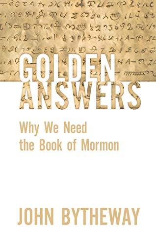 Marissa's Books & Gifts, LLC 9781629727257 Golden Answers: Why We Need the Book of Mormon