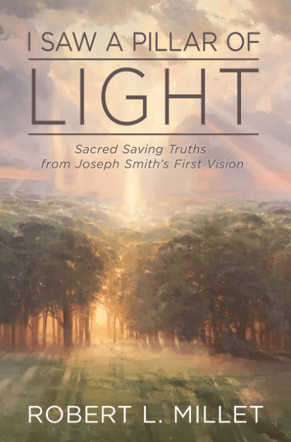 Marissa's Books & Gifts, LLC 9781629727998 I Saw a Pillar of Light: Sacred Saving Truths from Joseph Smith's First Vision