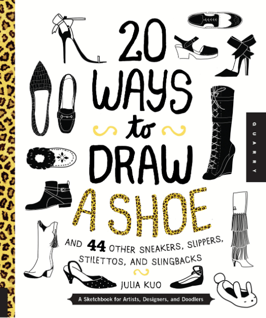 Marissa's Books & Gifts, LLC 9781631591082 20 Ways to Draw a Shoe and 44 Other Sneakers, Slippers, Stilettos, and Slingbacks: A Sketchbook for Artists, Designers, and Doodlers