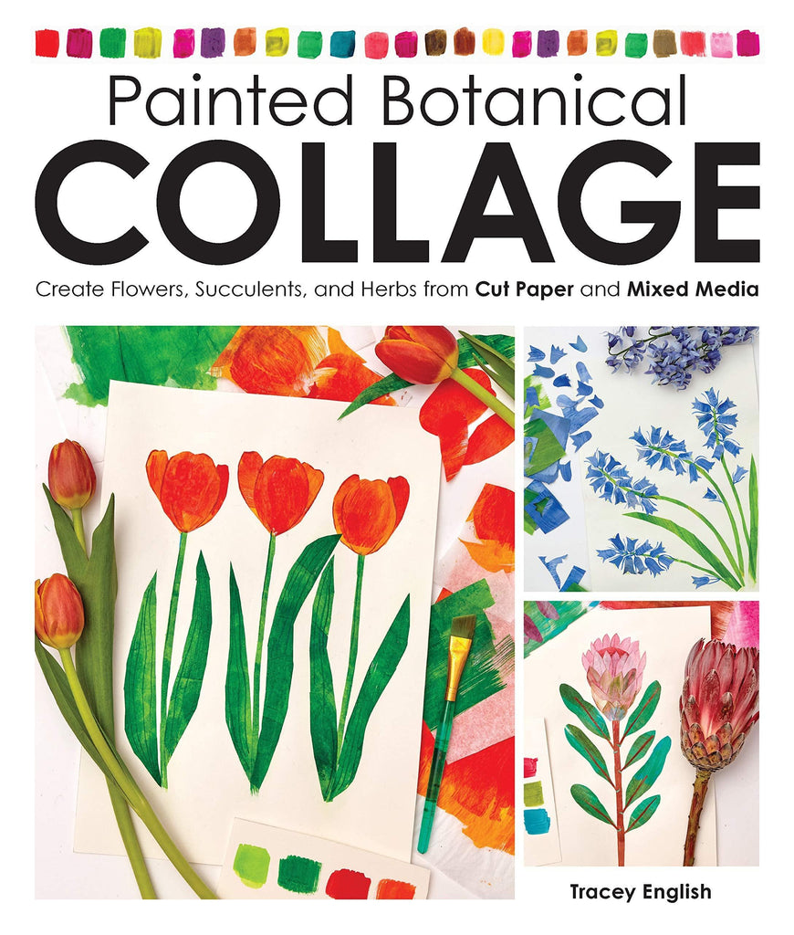 Marissa's Books & Gifts, LLC 9781631595295 Painted Botanical Collage: Create Flowers, Succulents, and Herbs from Cut Paper and Mixed Media