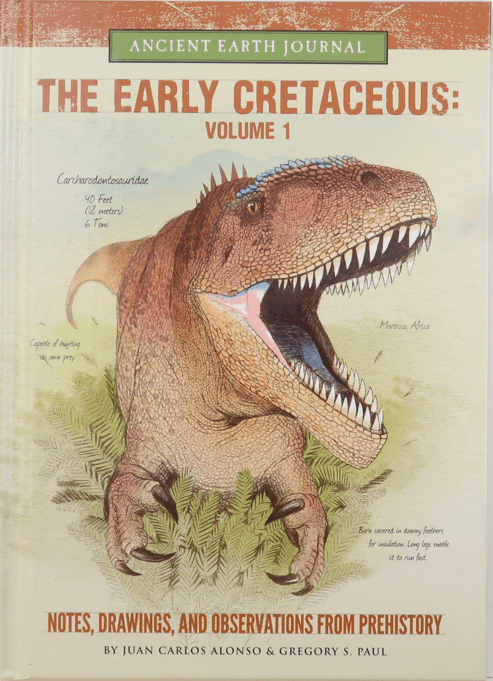 Marissa's Books & Gifts, LLC 9781633220331 The Early Cretaceous Volume 1: Notes, Drawings, and Observations from Prehistory (Ancient Earth Journal)