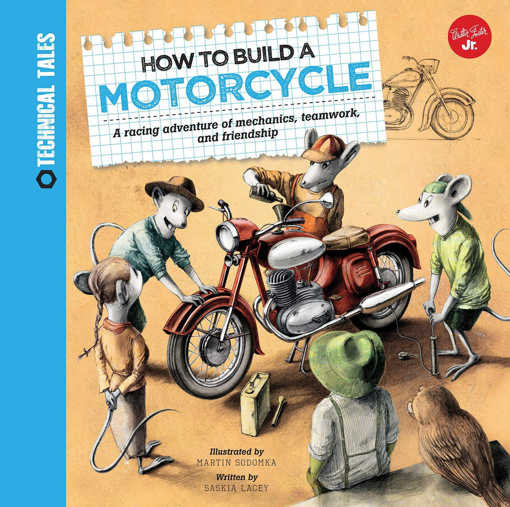 Marissa's Books & Gifts, LLC 9781633220577 How To Build A Motorcycle: A Racing Adventure Of Mechanics, Teamwork, And Friendship (technical Tales)