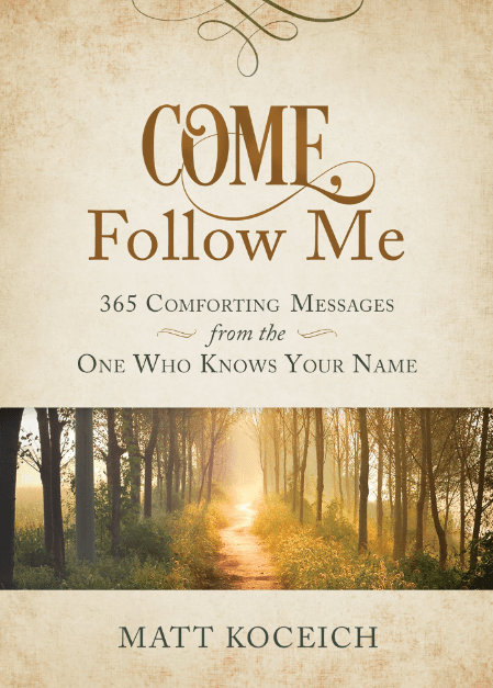 Marissa's Books & Gifts, LLC 9781634097888 Come, Follow Me: 365 Comforting Messages from the One Who Knows Your Name