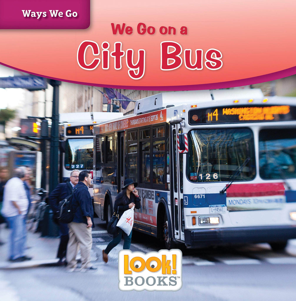Marissa's Books & Gifts, LLC 9781634406345 We Go on a City Bus: Ways We Go