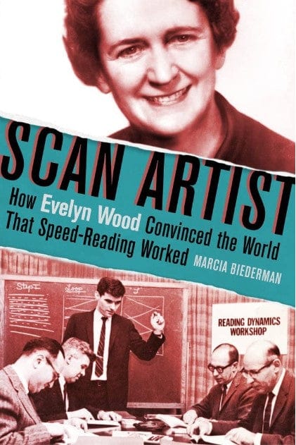 Marissa's Books & Gifts, LLC 9781641601627 Scan Artist: How Evelyn Wood Convinced the World That Speed-Reading Worked