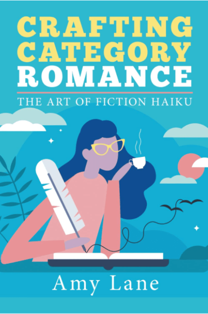 Marissa's Books & Gifts, LLC 9781644058077 Crafting Category Romance: The Art of Fiction Haiku