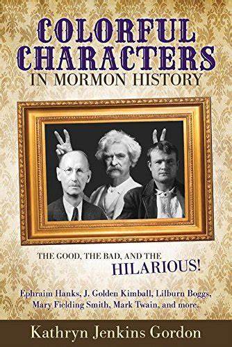 Marissa's Books & Gifts, LLC 9781680470352 Colorful Characters in Mormon History