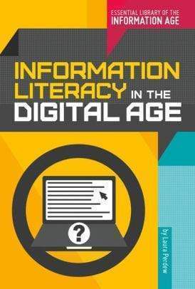 Marissa's Books & Gifts, LLC 9781680782851 Information Literacy in the Digital Age