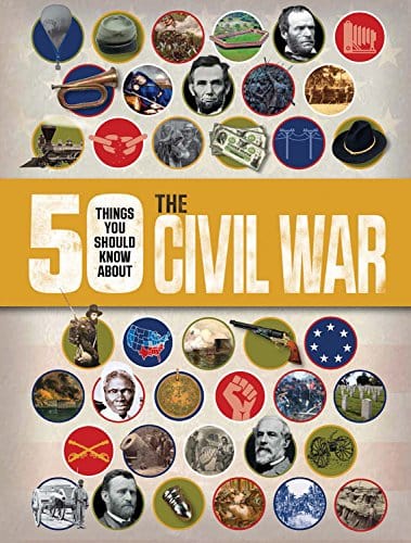 Marissa's Books & Gifts, LLC 9781682971574 50 Things You Should Know About the Civil War