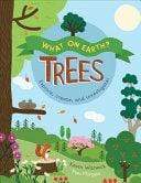 What On Earth?: Trees - Marissa's Books