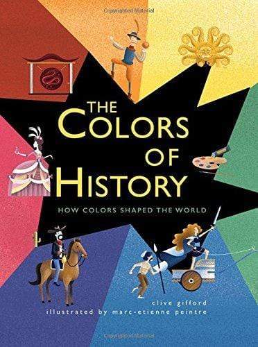 The Colors Of History: How Colors Shaped The World - Marissa's Books