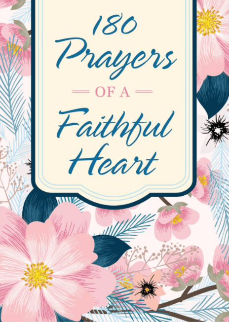 Marissa's Books & Gifts, LLC 9781683223788 180 Prayers of a Faithful Heart: Devotional Prayers Inspired by Ephesians 1:15-23