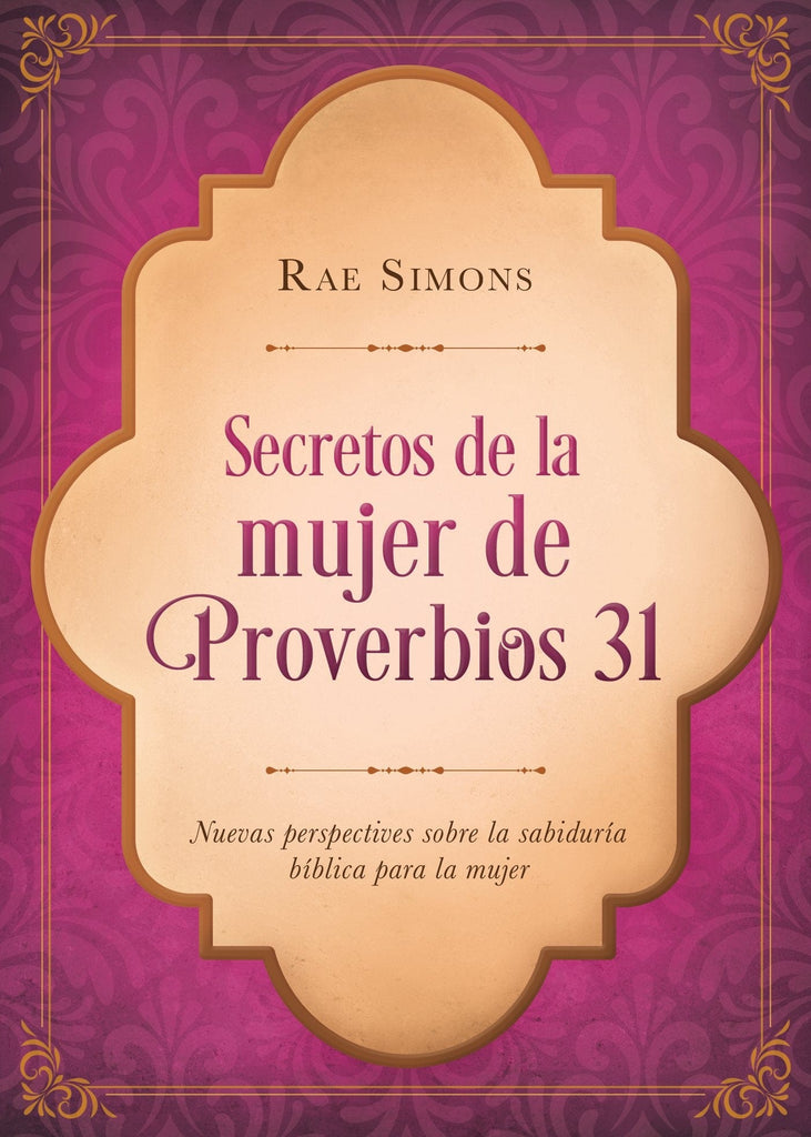 Marissa's Books & Gifts, LLC 9781683224136 Secretos de la Mujer de Proverbios 31: Nuevas Perspectivas Sobre la Sabiduría Bíblica para la Mujer (Spanish Edition)