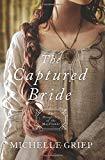 Marissa's Books & Gifts, LLC 9781683224747 The Captured Bride: Daughters of the Mayflower (Book 3)