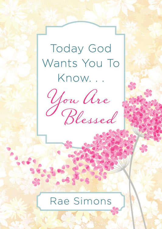 Marissa's Books & Gifts, LLC 9781683225904 Today God Wants You to Know. . .You Are Blessed