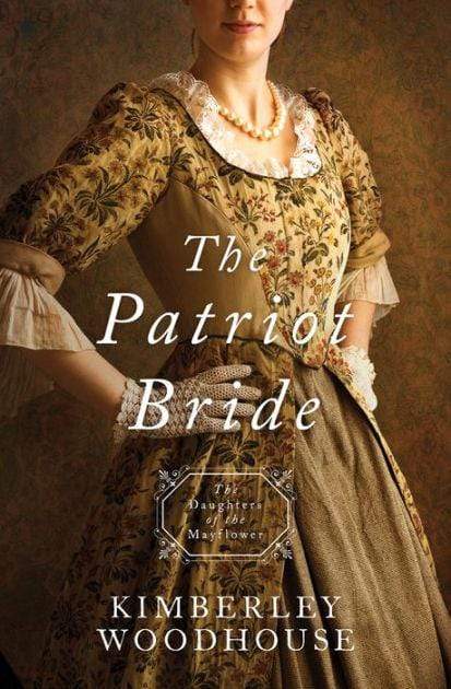 Marissa's Books & Gifts, LLC 9781683226062 The Patriot Bride: Daughters of the Mayflower - book 4