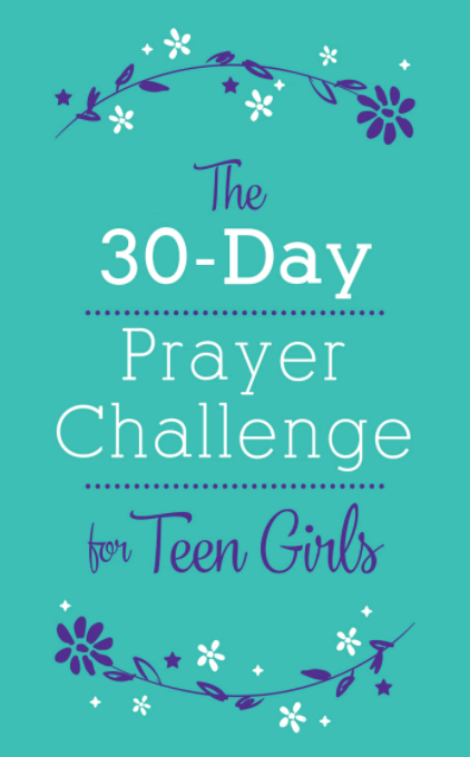 Marissa's Books & Gifts, LLC 9781683227090 The 30-Day Prayer Challenge for Teen Girls