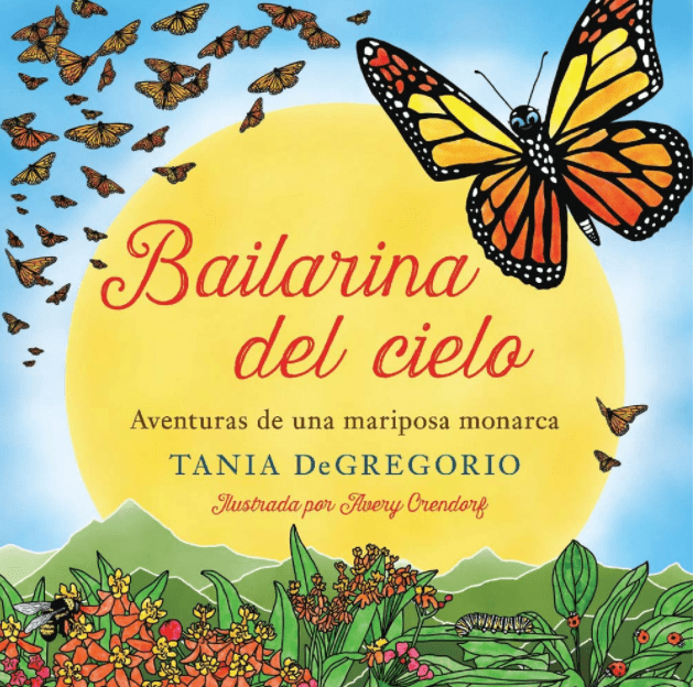 Marissa's Books & Gifts, LLC 9781735647906 Bailarina del Cielo: Aventuras de una Mariposa Monarca (Spanish Edition)