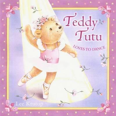 Teddy Tutu Loves to Dance