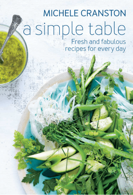 Marissa's Books & Gifts, LLC 9781743365557 A Simple Table: Fresh and Fabulous Recipes for Every Day