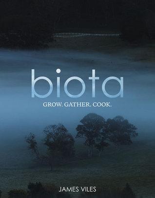 Marissa's Books & Gifts, LLC 9781743365571 Biota: Grow, gather, cook