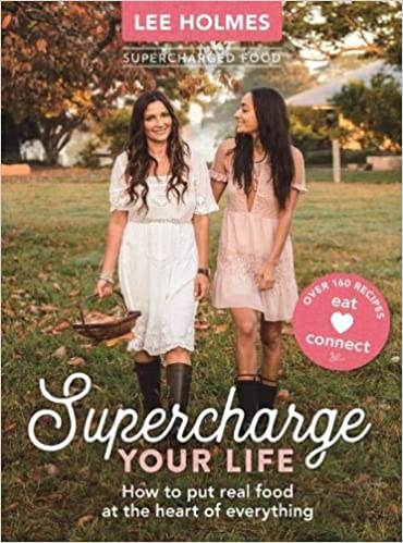 Marissa's Books & Gifts, LLC 9781743366394 Supercharge Your Life: How to Put Real Food at the Heart of Everything