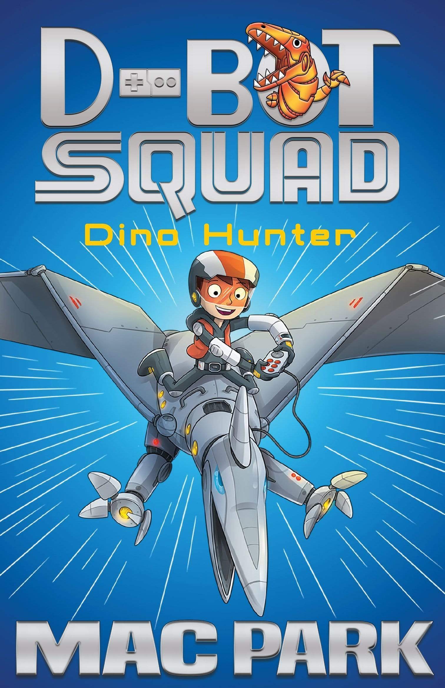 Marissa's Books & Gifts, LLC 9781760295974 D-Bot Squad Dino Hunter