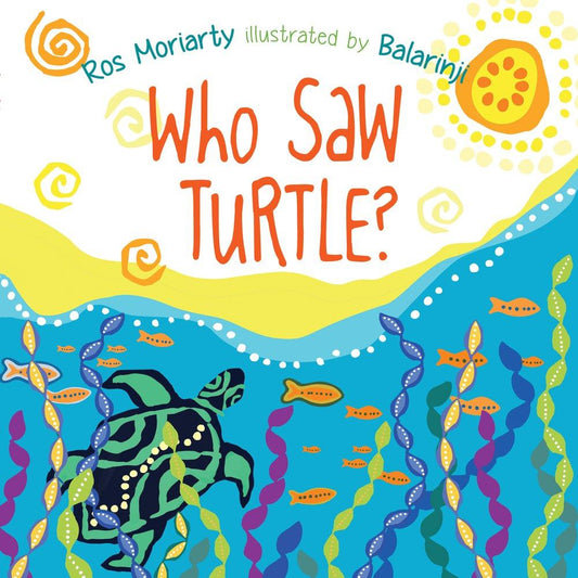 Marissa's Books & Gifts, LLC 9781760297800 Who Saw Turtle?