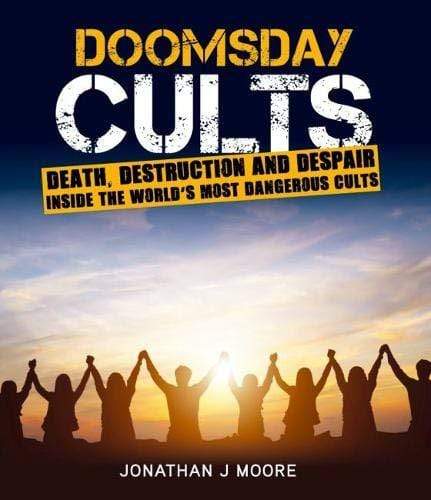 Marissa's Books & Gifts, LLC 9781760790875 Doomsday Cults: Death,Destruction and Despair. Inside the World's Most Dangerous Cults