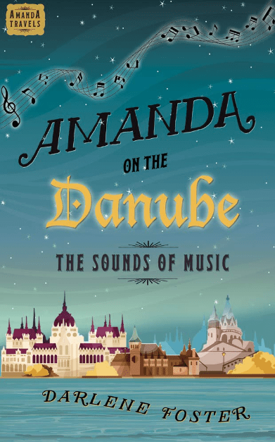 Marissa's Books & Gifts, LLC 9781771681025 Amanda on the Danube- The Sounds of Music: An Amanda Travels Adventure (Book 5)