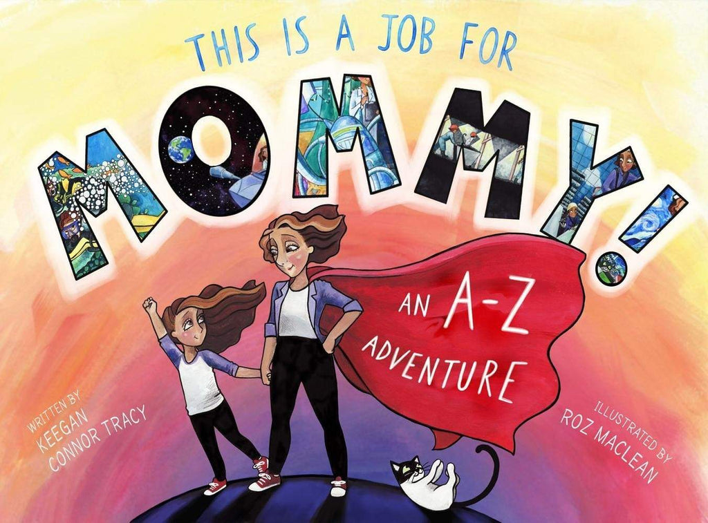 Marissa's Books & Gifts, LLC 9781773740270 This Is a Job for Mommy! An A-Z Adventure