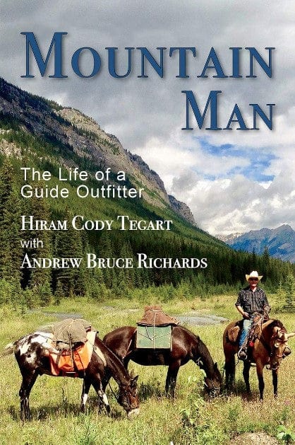 Marissa's Books & Gifts, LLC 9781773860060 Mountain Man: The Life of a Guide Outfitter