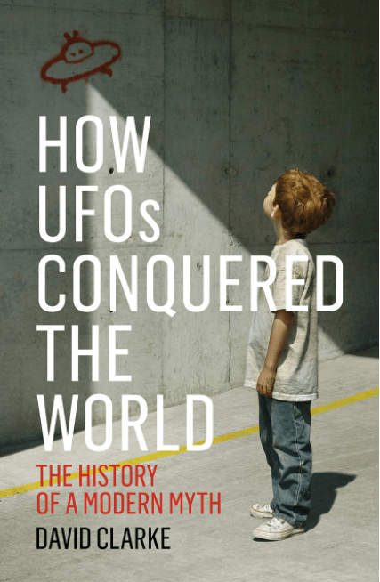 Marissa's Books & Gifts, LLC 9781781313039 How UFOs Conquered the World: The History of a Modern Myth