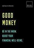 Marissa's Books & Gifts, LLC 9781781317570 Good Money: Understand Your Choices. Boost Your Financial Wellbeing: 20 Thought-Provoking Lessons (Build+Become)