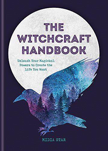 Marissa's Books & Gifts, LLC 9781781576229 The Witchcraft Handbook: Unleash Your Magical Powers to Create the Life You Want