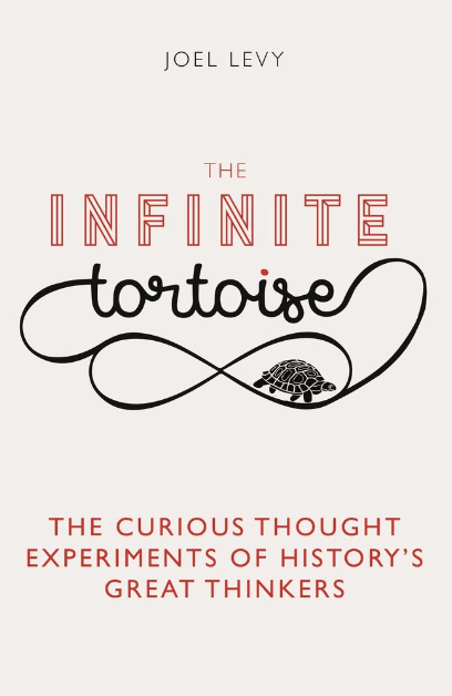 Marissa's Books & Gifts, LLC 9781782436379 The Infinite Tortoise: The Curious Thought Experiments of History's Great Thinkers