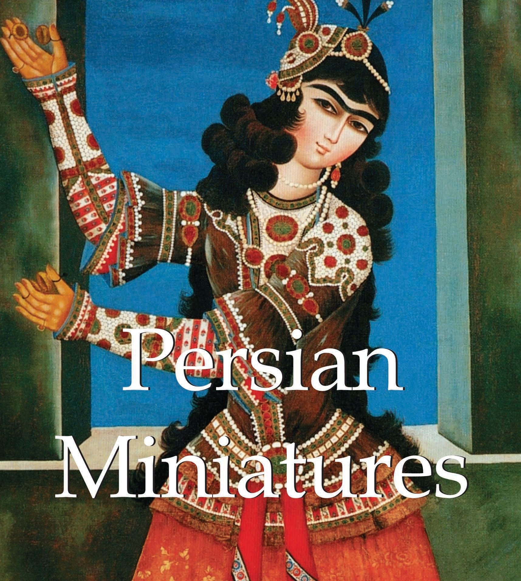 Marissa's Books & Gifts, LLC 9781783100224 Persian Miniatures