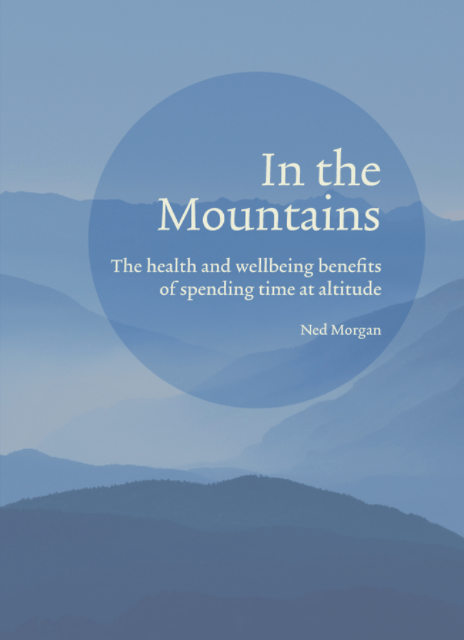Marissa's Books & Gifts, LLC 9781783253227 In the Mountains: The Health and Wellbeing Benefits of Spending Time at Altitude