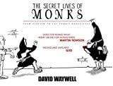 Marissa's Books & Gifts, LLC 9781783963102 The Secret Lives of Monks: From Atheism to the Zombie Apocalypse