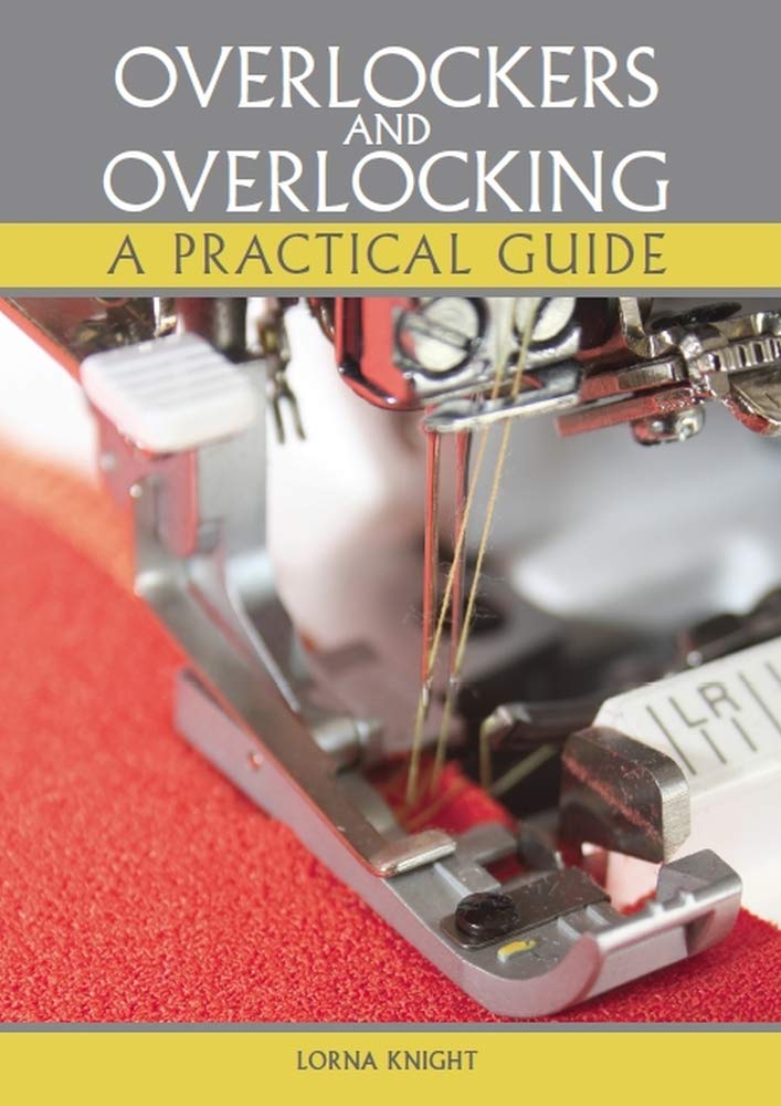 Marissa's Books & Gifts, LLC 9781785007903 Overlockers and Overlocking: A Practical Guide