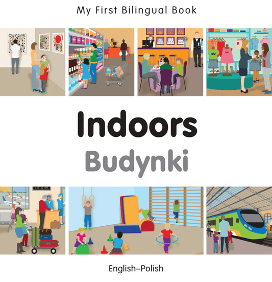 Marissa's Books & Gifts, LLC 9781785080104 My First Bilingual Book: Indoors (English–Polish)