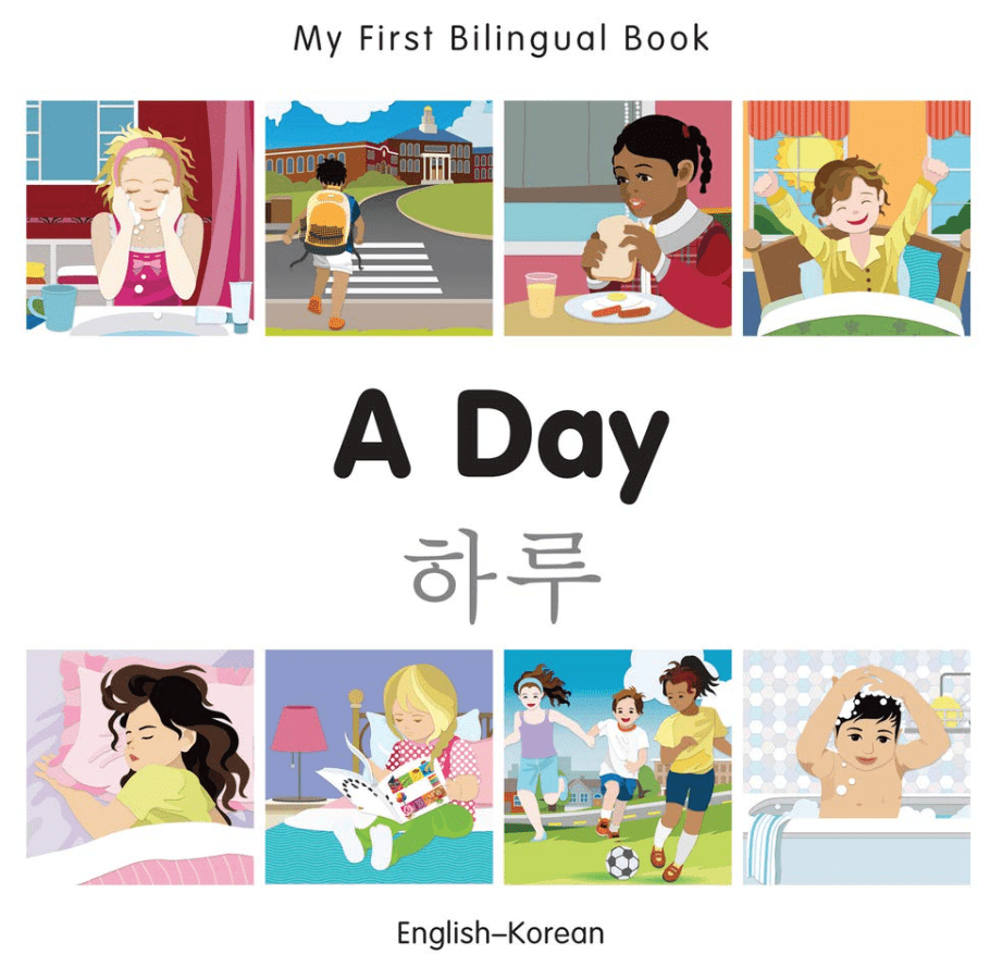 Marissa's Books & Gifts, LLC 9781785080432 My First Bilingual Book: A Day (English–Korean)