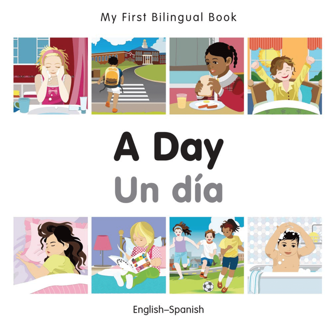 Marissa's Books & Gifts, LLC 9781785080487 My First Bilingual Book: A Day (English–Spanish)