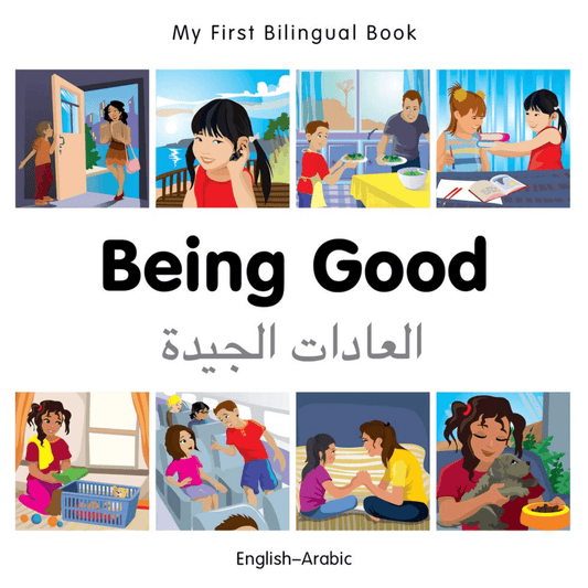 Marissa's Books & Gifts, LLC 9781785080524 My First Bilingual Book: Being Good (English–Arabic)