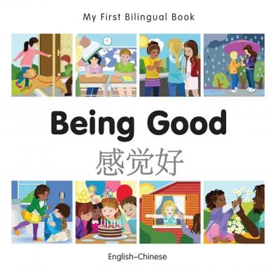 Marissa's Books & Gifts, LLC 9781785080548 My First Bilingual Book: Being Good (English–Chinese)